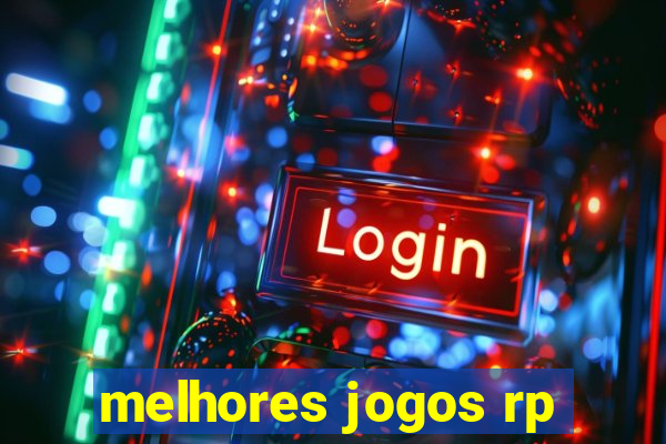 melhores jogos rp